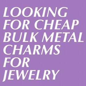I’m looking for old jewelry/charms to buy to upcycle. preferably metal.